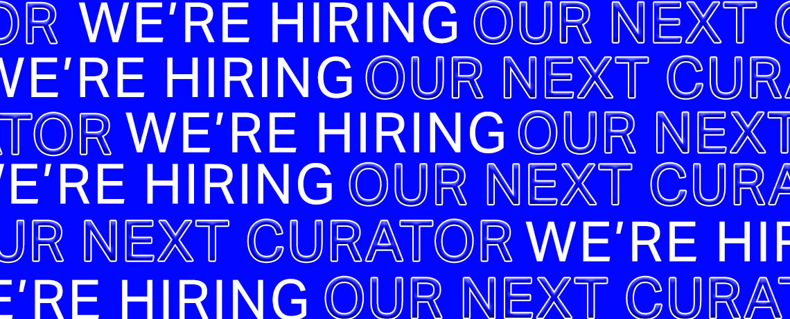 ARE YOU OUR NEXT CURATOR?